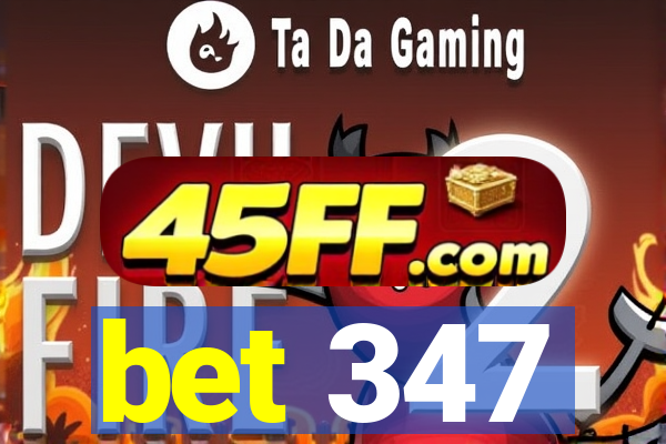 bet 347